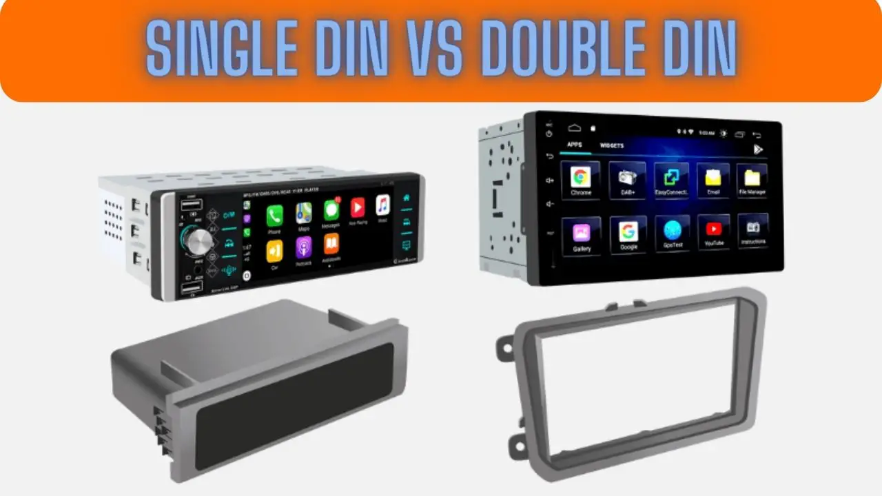 Single Din vs Double Din
